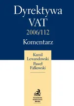 Dyrektywa Vat 2006/112 Komentarz - Paweł Fałkowski
