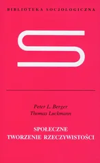 Społeczne tworzenie rzeczywistości - Outlet - Berger Peter L.