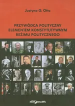 Przywódca polityczny elementem konstyt - Otto Justyna Grażyna