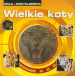 Mała Encyklopedia Wielkie koty - Outlet