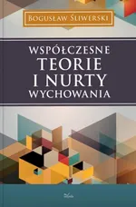Współczesne teorie i nurty wychowania - Outlet - Bogusław Śliwerski