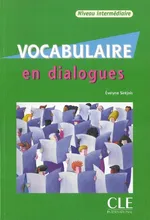 Vocabulaire en Dialogues niveau intermediare + CD - Evelyne Sirejols