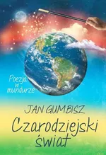 Czarodziejski świat - Jan Gumbisz