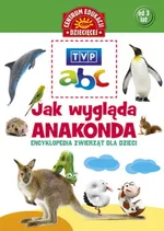 Jak wygląda anakonda Encyklopedia zwierząt dla dzieci - Outlet