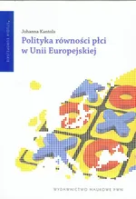 Polityka równości płci w Unii Europejskiej - Outlet - Johanna Kantola