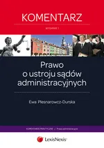 Prawo o ustroju sądów administracyjnych Komentarz - Ewa Plesnarowicz-Durska