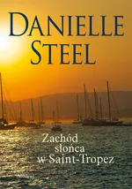 Zachód słońca w Saint-Tropez - Danielle Steel