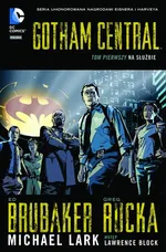 Gotham Central Tom 1 Na służbie - Ed Brubaker