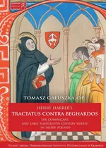 Henry Harrer's tractatus contra beghardos - Tomasz Gałuszka
