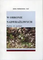 W obronie nadwrażliwych - Zofia Paśniewska-Kuć