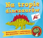 Na tropie dinozaurów - Kochanowska Sabljak Agnieszka
