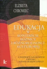 Edukacja w kontekście różnicy i różnorodności kulturowej - Elżbieta Chromiec