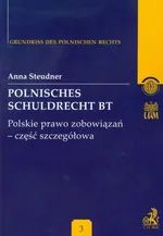 Polnisches Schuldrecht BT 3 Polskie prawo zobowiązań część szczegółowa - Anna Steudner