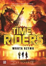 Time Riders Tom 5 Wrota Rzymu - Alex Scarrow