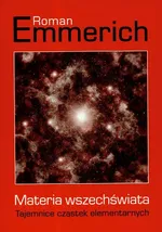 Materia wszechświata - Roman Emmerich