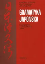 Gramatyka japońska Podręcznik z ćwiczeniami Tom 1 - Outlet - Romuald Huszcza
