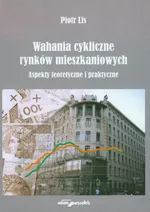 Wahania cykliczne rynków mieszkaniowych - Piotr Lis
