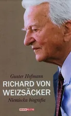 Richard von Weizsacker Niemiecka biografia - Gunter Hofmann