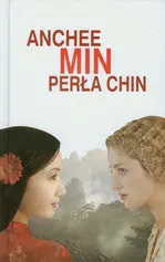 Perła Chin - Anchee Min