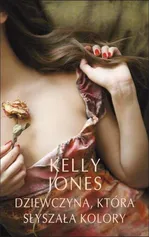 Dziewczyna, która słyszała kolory - Outlet - Kelly Jones