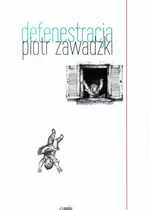 Defenestracja - Piotr Zawadzki
