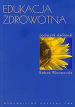 Edukacja zdrowotna - Outlet - Barbara Woynarowska