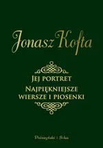 Jej portret Najpiękniejsze wiersze i piosenki - Outlet - Jonasz Kofta