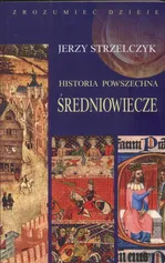 Historia powszechna średniowiecze - Outlet - Jerzy Strzelczyk