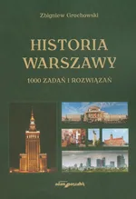 Historia Warszawy - Zbigniew Grochowski