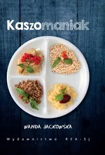 Kaszomaniak - Wanda Jackowska