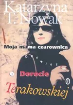 Moja mama czarownica - Katarzyna Nowak