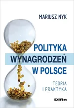 Polityka wynagrodzeń w Polsce - Mariusz Nyk