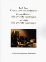 Jacob Balde Poema de vanitate mundi - Zygmunt Brudecki Sen żywota ludzkiego - Jan Libicki Sen żywota ludzkiego - Outlet