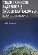Transgraniczne łączenie się spółek kapitałowych - Outlet - Michał Koralewski
