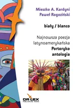 Biały / blanco Najnowsza poezja latynoamerykańska Portoryko antologia - Kardyni M. A