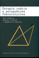 Terapia rodzin a perspektywa feministyczna - Barbara Józefik