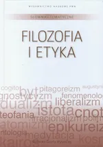 Słownik tematyczny 14 Filozofia i etyka - Outlet