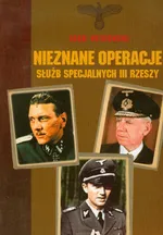 Nieznane operacje służb specjalnych III Rzeszy - Outlet - Igor Witkowski