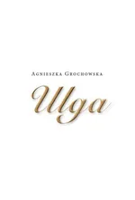 Ulga - Agnieszka Grochowska