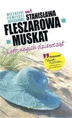 Mistrzyni Powieści Obyczajowej 1 Lato nagich dziewcząt - Stanisława Fleszarowa-Muskat