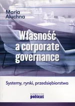 Własność a corporate governance - Maria Aluchna