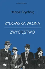 Żydowska wojna Zwycięstwo - Henryk Grynberg