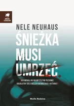 Śnieżka musi umrzeć - Outlet - Nele Neuhaus