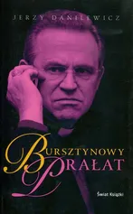Bursztynowy prałat - Jerzy Danilewicz