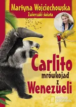 Carlito mrówkojad z Wenezueli - Martyna Wojciechowska