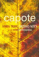 Harfa traw drzewo nocy i inne opowiadania - Truman Capote