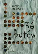 36 bytów - Jacek Durski