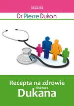 Recepta na zdrowie doktora Dukana - Pierre Dukan