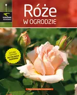 Róże w ogrodzie - Outlet - Helena Wiśniewska-Grzeszkiewicz