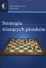 Strategia wiszących pionków - Adrian Michalczyszyn
